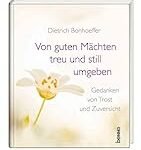 Vergleich von Dietrich Bonhoeffer Trauersprüchen: Eine Analyse religiöser Trostworte